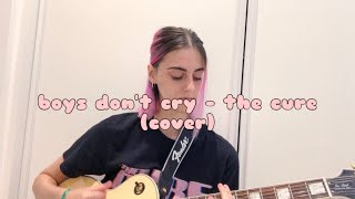 boys don’t cry - the cure (cover)