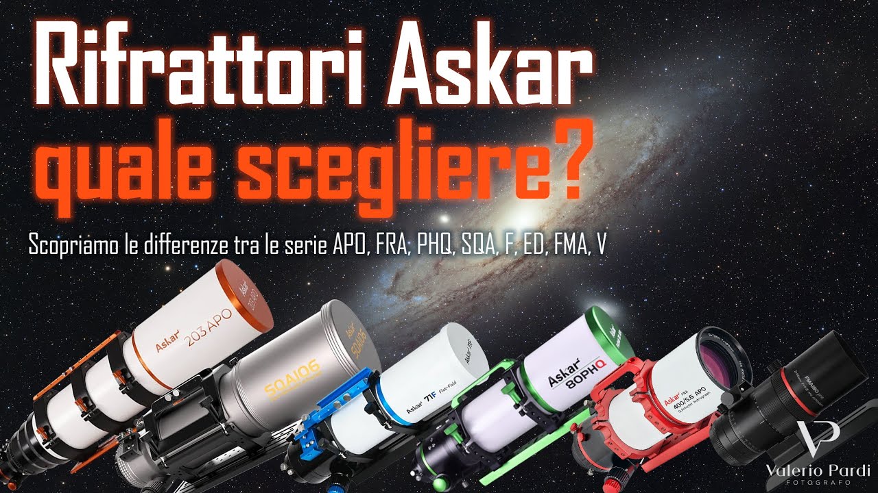 I telescopi rifrattori ASKAR. Come orientarsi tra le varie serie: APO, FRA, PHQ, FMA, SQA, V, ED.