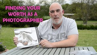 Finding your worth as a photographer