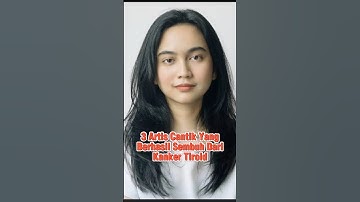 3 Artis Yg Berhasil Sembuh Dari Kanker Tiroid #shortviral #artis