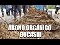 COMO HACER ABONO ORGÁNICO  -  ELABORACIÓN DE  BOCASHI