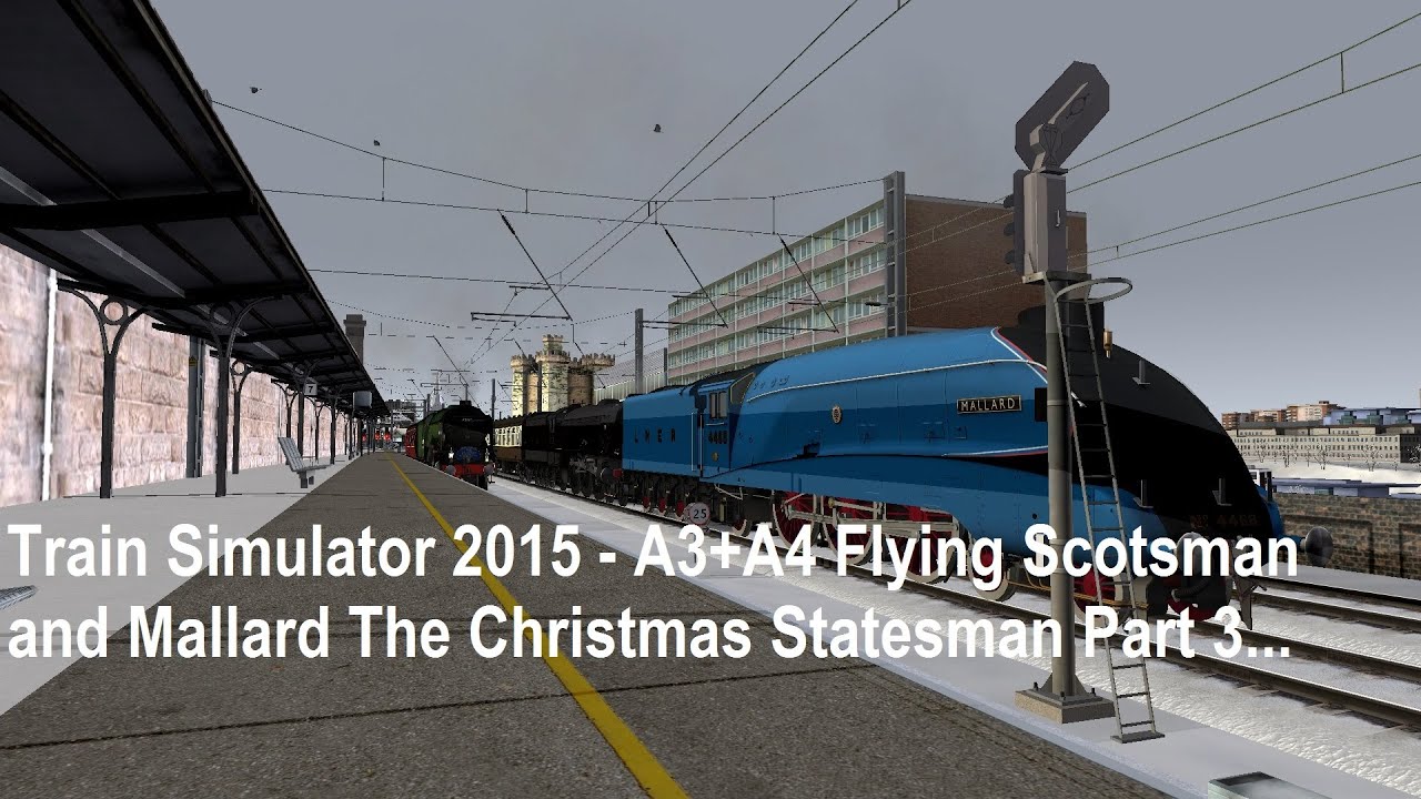 Train Simulator 2015 - The Christmas Statesman - LNER 4468 Mallard + LNER 4472 Flying Scotsman