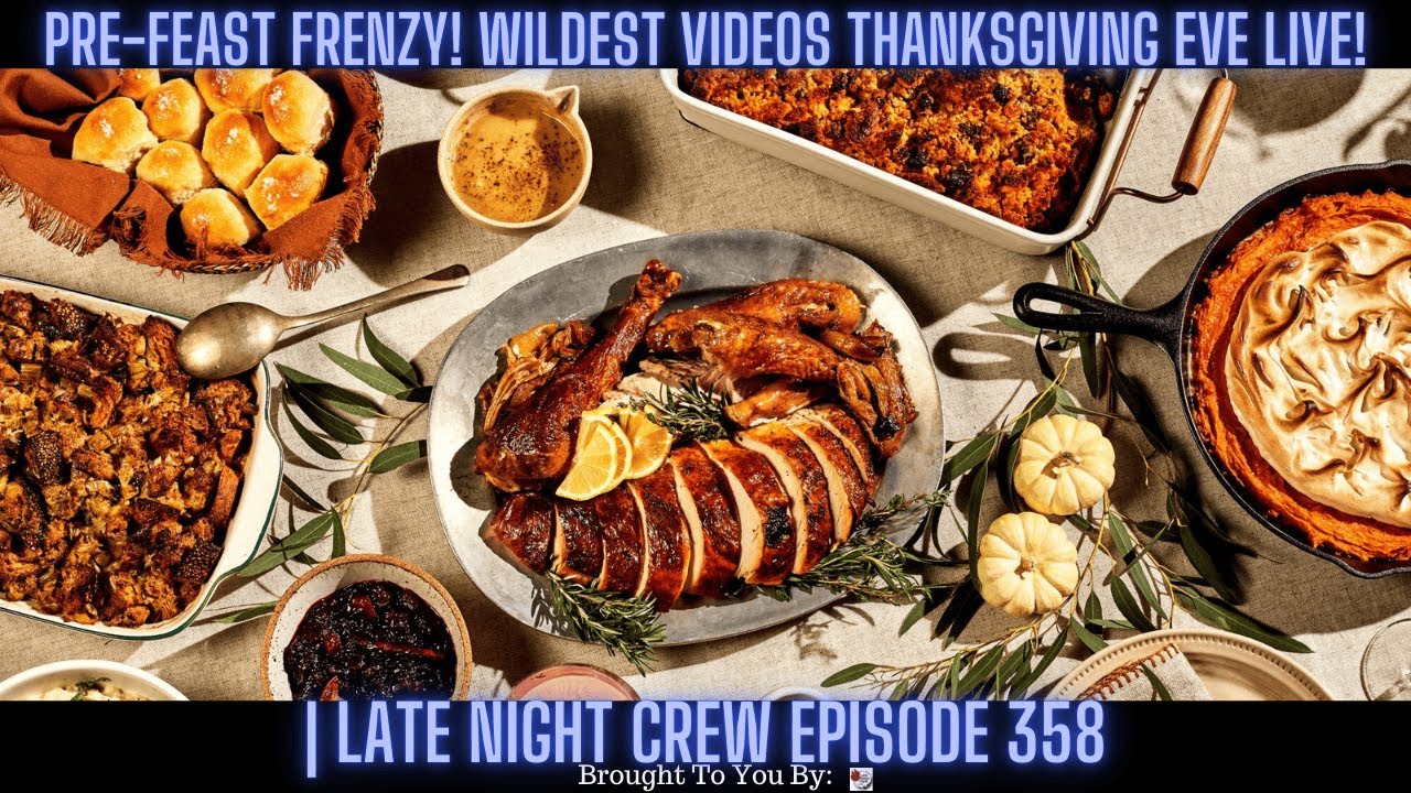 🔥 Pre-Feast Frenzy! Wildest Videos Thanksgiving Eve LIVE 🔥