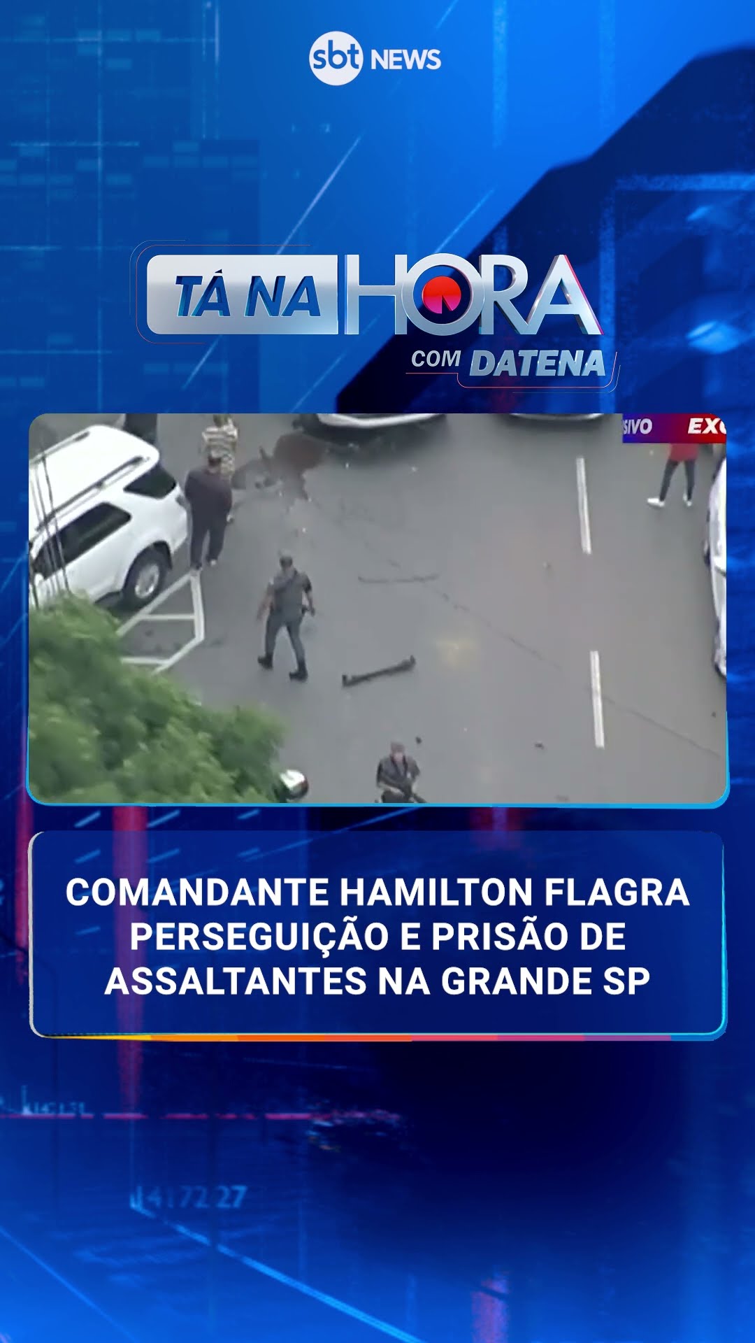 Comandante Hamilton flagra perseguição e prisão de assaltantes na Grande SP