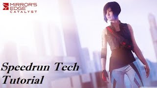 Mirror's Edge Catalyst: Speedrun Tech Tutorial