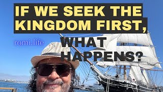 What Happens If We Really Seek The Kingdom First