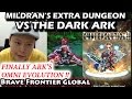 Ark Omni Evolution!! Mildran's EX Dungeon VS The Dark Ark Walkthrough (Brave Frontier Global)