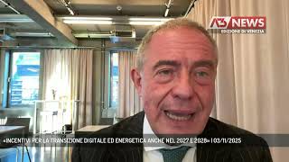«INCENTIVI PER LA TRANSIZIONE DIGITALE ED ENERGETICA ANCHE NEL 2027 E 2028» | 03/11/2025