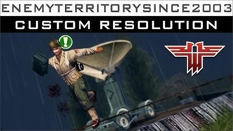 How to setup a custom resolution [Wolfenstein: Enemy Territory]
