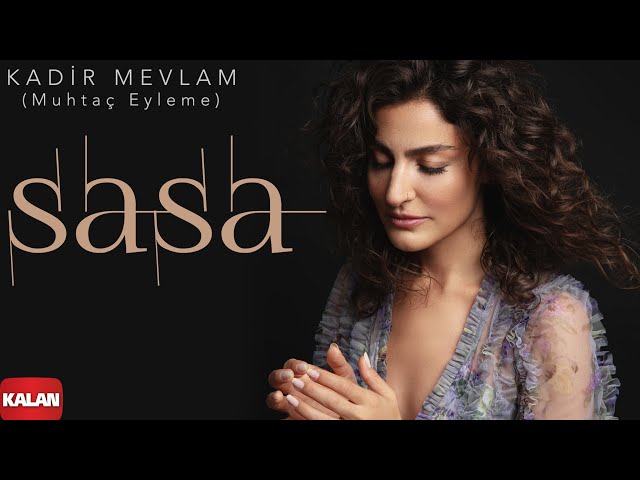 Sasa -  Kadir Mevlam (Muhtaç Eyleme) I Sızı © 2022 Kalan Müzik class=