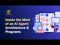 Inside The Mind Of An Ai Agent Architecture & Programs | CT Academy