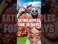 I ATE ONLY APPLES… 🍎#food #health #bodybuilding