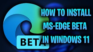 how to install microsoft edge beta in windows 11