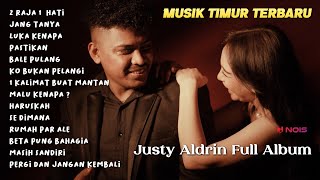 JUSTY ALDRIN - Dua Raja Satu Hati | FULL ALBUM TERBARU | #justyaldrin #musiktimur