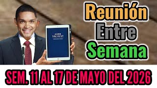 Reunión Vida y Ministerio Cristianos 11 Al 17 De Mayo 2026. Completa JWORG