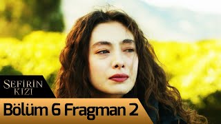 Sefirin Kızı 6. Bölüm 2. Fragman