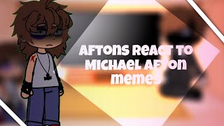 |??|Afton Family React to Michael afton Future/Memes |??|Gacha Nox| Part 2/4|