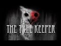 "The Tree Keeper" by Aaron Shotwell | MrCreepyPasta's Storytime