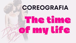 The time of my life - 🔥Dirting Dancing🔥  | ZUMBA | Coreografia Grazi Jacoby