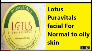 Lotus Professional Puravitals Facial For Normal To Oily Skin//Review and demo//