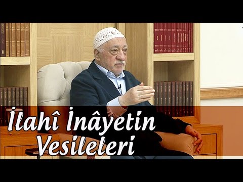 Fethullah Gülen | İlahî İnâyetin Vesileleri (510. Nağme - 6 Mayıs 2016)