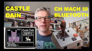 #155: Castle Dain and the CH Mach III Bluetooth Joystick!