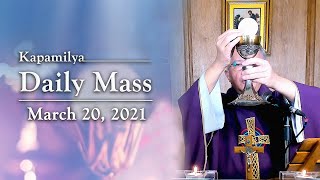 Following Christ Is A Choice That We Have To Make Everyday | March 20, 2021 | Kapamilya Daily Mass