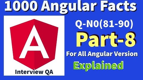 1000 Angular Facts Part-8 | Angular Interview Questions and Answers | angular tutorial | angular 9+