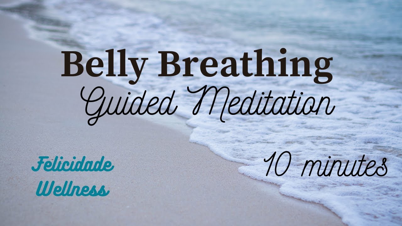 10 minute Guided Meditation Belly Breathing YouTube
