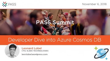 Learning Azure Cosmos DB - a SQL PASS Summit 2018 Pre-Conference Workshop by Leonard Lobel