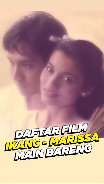 5 Film Ikang Fawzi dan Marissa Haque Main Bareng #trending #film #marissahaque #ikangfawzi #fyp