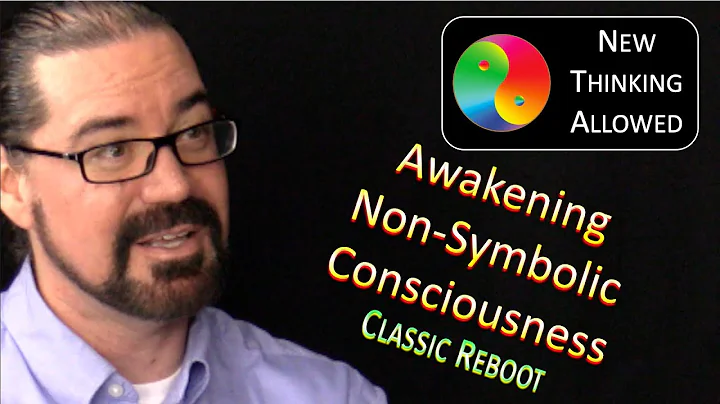 CLASSIC REBOOT: Awakening Non-Symbolic Consciousne...