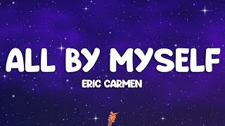 Eric Carmen - All By Myself (Lyrics)