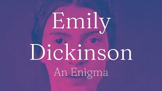 Uncovering the Enigma of Emily Dickinson: Her Secret Life