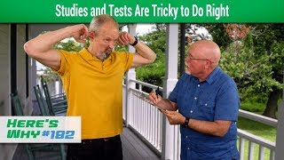 Studies and Tests Are Tricky to Do Right: Here&#39;s Why