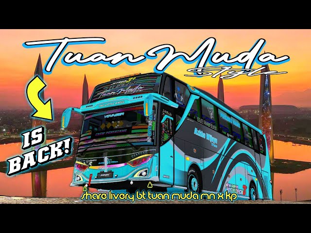 TUAN MUDA IS BACK! LIVERY SPESIAL AZKHA WIJAYA MOD BUSSID BT TUAN MUDA MN X KP! class=