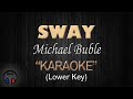 SWAY Michael Buble KARAOKE Lower Key