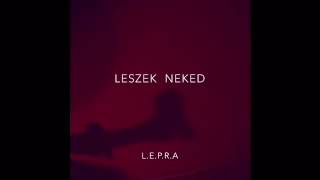 Vignette de la vidéo "L.E.P.R.A.(the Brand) - Leszek Neked"