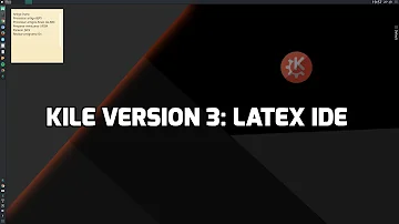 Kile Version 3: LaTeX IDE