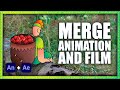 How to Merge Animation and Film [2/3]