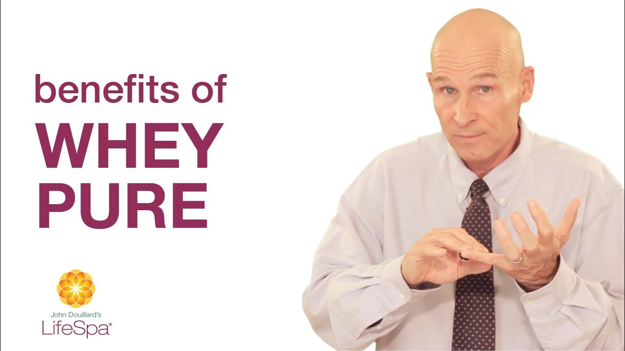 Benefits of Whey Pure John Douillard's LifeSpa YouTube