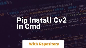 pip install cv2 in cmd