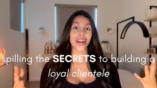 5 Must Know Keys to CLIENT RETENTION for Estheticians - Keep clients coming back & your books busy