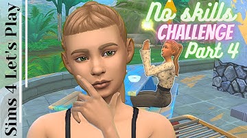 No skills, lots of adventure! Sims 4  Part 4