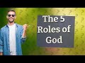 What are the 5 roles of god