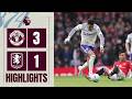 Manchester United 3 1 Aston Villa Highlights Der Premier League