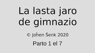 Legado el mia Verkado 12 • La lasta jaro de gimnazio • 1 el 7