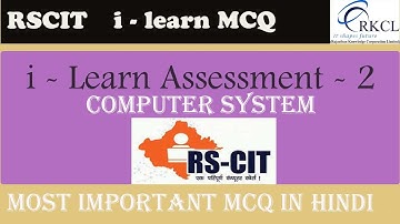 RSCIT iLearn assessment 2 || RSCIT assessment 2 in Hindi || Must Watch before do assessment