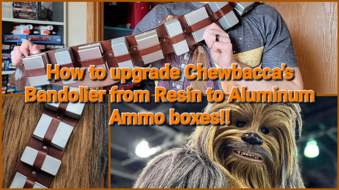 How to upgrade Chewbacca's Bandolier from Resin to Aluminum Ammo boxes