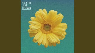 Video thumbnail of "Martin Luke Brown - Grit Your Teeth"